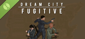 Dream City Fugitive Demo