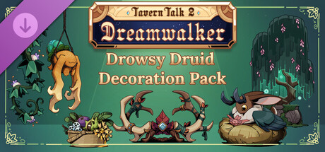 Tavern Talk 2: Dreamwalker - Drowsy Druid (Decoration Pack) banner image
