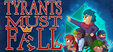 Tyrants Must Fall