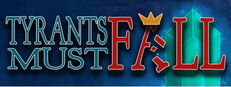 Tyrants Must Fall
