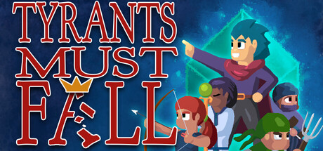 Tyrants Must Fall