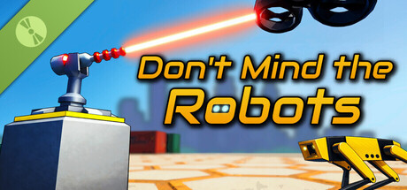 Don't Mind the Robots Demo