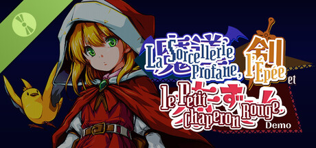 La Sorcellerie Profane, l’Épée et le Petit Chaperon Rouge Demo