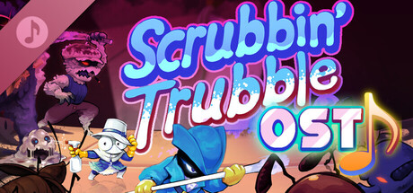 Scrubbin' Trubble Soundtrack banner image