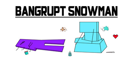 Bangrupt Snowman header art