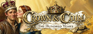 Crown & Coin: The Hundred Years
