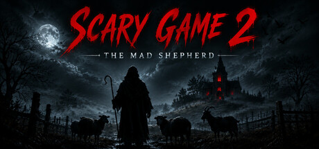 惊悚游戏2：疯狂牧羊/Scary Game 2: The Mad Shepherd Build.23167280|恐怖冒险|容量2.9GB|官方中文版-星游乐园
