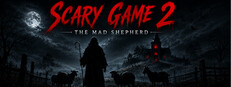 Scary Game 2: The Mad Shepherd