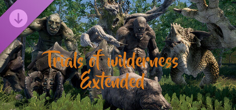 Trials of Wilderness Extended