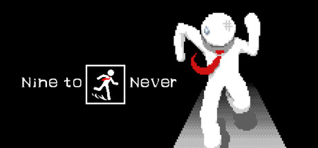 Nine to Never — Steam game cover