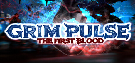 Grim Pulse: The First Blood