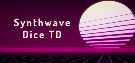 Synthwave Dice TD