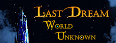 Last Dream: World Unknown