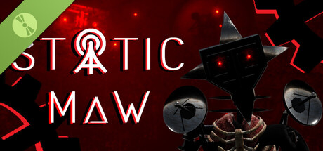 Static Maw Demo