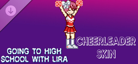 Going To High School With Lira - Cheerleader skin banner image