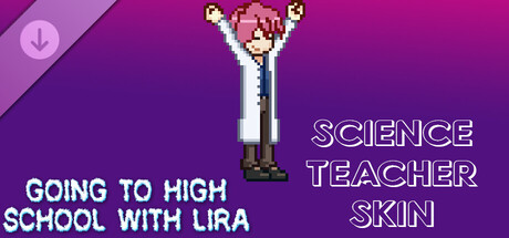 Going To High School With Lira - Science teacher skin banner image