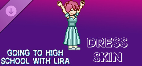 Going To High School With Lira - Dress skin banner image