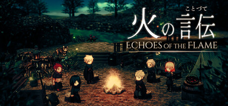 Echoes of the Flame