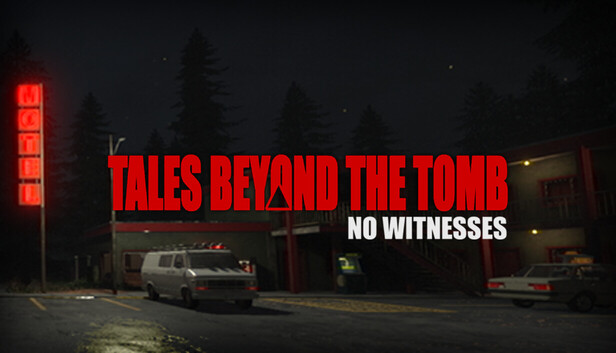 Tales Beyond The Tomb - No Witnesses