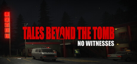 Tales Beyond The Tomb - No Witnesses — Steam game cover