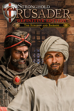 Stronghold Crusader: Definitive Edition - The Surgeon and Baibars