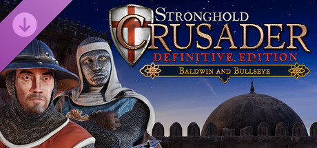 Stronghold Crusader: Definitive Edition - Baldwin & Bullseye banner image