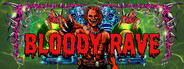 BLOODY RAVE