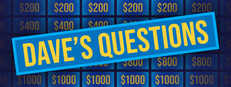 Dave's Questions