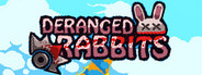 Deranged Rabbits