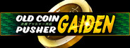 Old Coin Pusher Gaiden