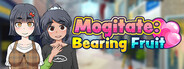 Mogitate: Bearing Fruit