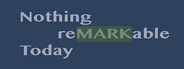 Nothing Remarkable Today