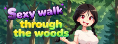 Sexy walk through the woods Banner