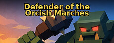 Defender of the Orcish Marches