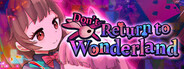 Don't Return to Wonderland