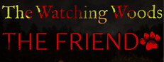 The Watching Woods: The Friend