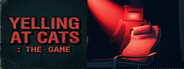 Yelling At Cats: The Game