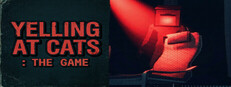 Yelling At Cats: The Game