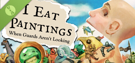I Eat Paintings When Guards Aren't Looking Demo