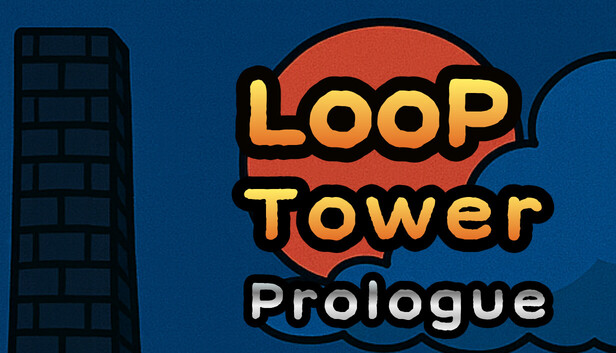 Loop Tower: Prologue