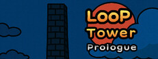 Loop Tower: Prologue