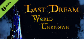 Last Dream: World Unknown Demo