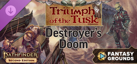 Fantasy Grounds - Pathfinder 2 RPG - Adventure Path #209: Destroyer's Doom (Triumph of the Tusk 3 of 3)