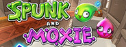 Spunk and Moxie