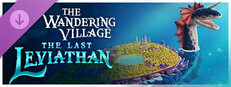 The Wandering Village: The Last Leviathan