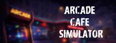 Arcade Cafe Simulator