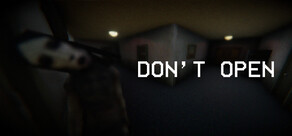 DON'T OPEN