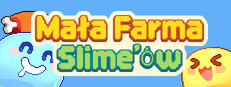 Mała Farma Slime’ów