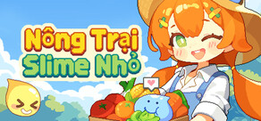 Nông Trại Slime Nhỏ