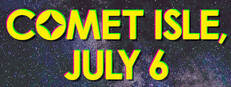 Comet Isle, July 6